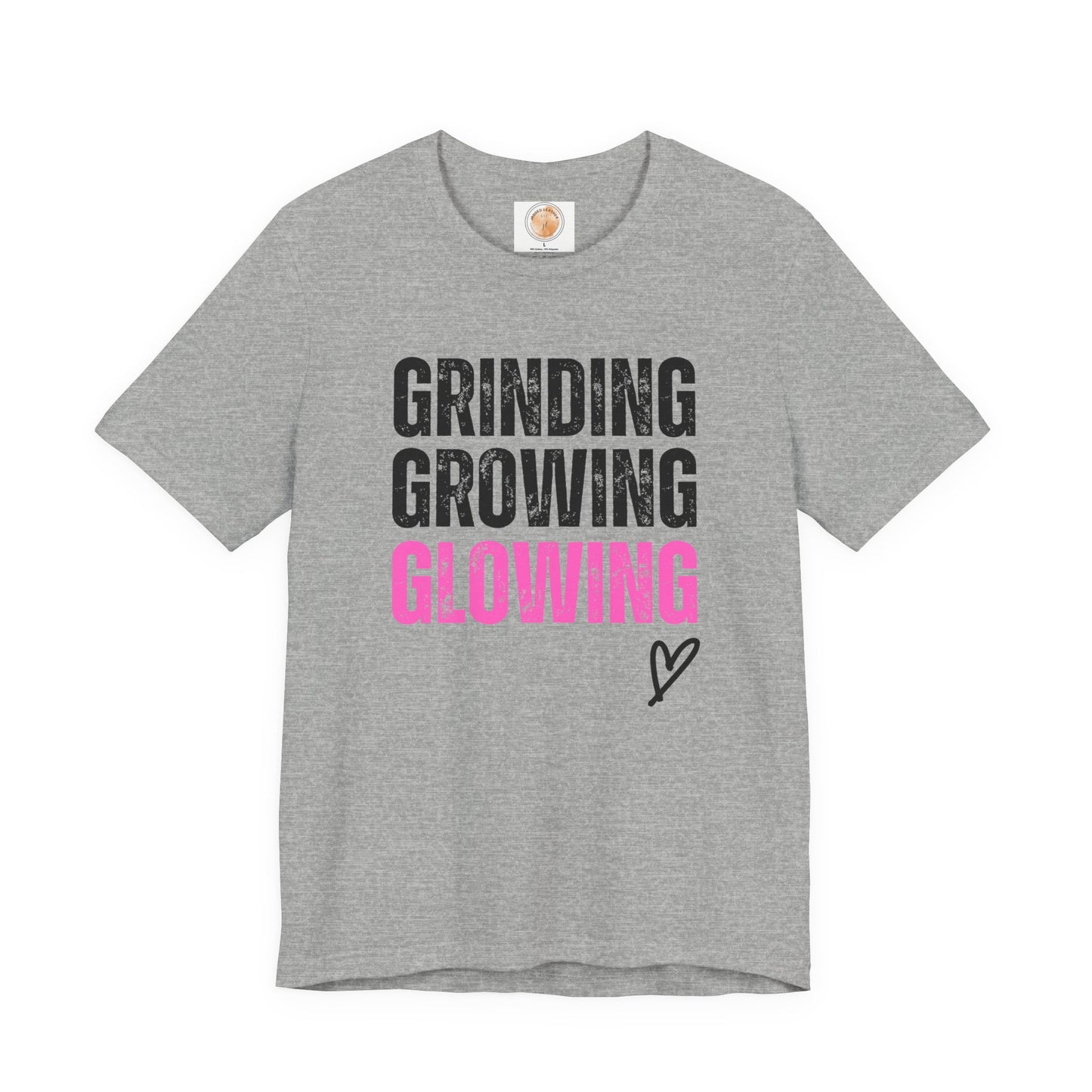 Grind, Grow, Glow Tee | Inspirational Quote T-Shirt, Motivational Shirt, Gift for Friends, Everyday Wear, Unisex Tee - Jagged Leather