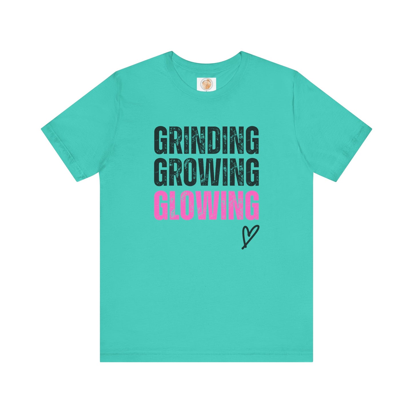 Grind, Grow, Glow Tee | Inspirational Quote T-Shirt, Motivational Shirt, Gift for Friends, Everyday Wear, Unisex Tee - Jagged Leather