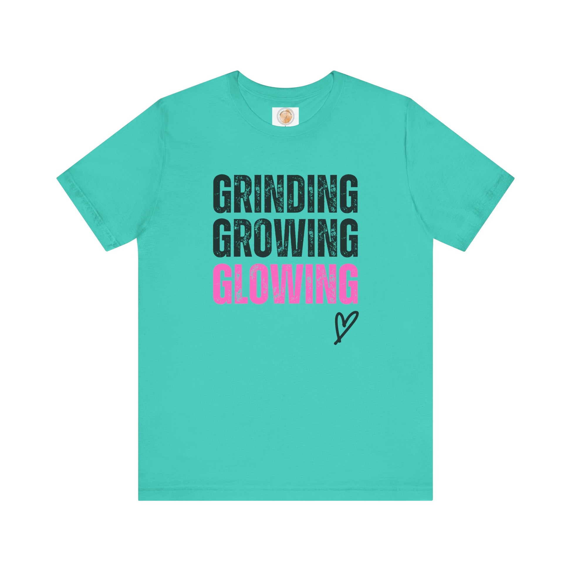 Grind, Grow, Glow Tee | Inspirational Quote T-Shirt, Motivational Shirt, Gift for Friends, Everyday Wear, Unisex Tee - Jagged Leather