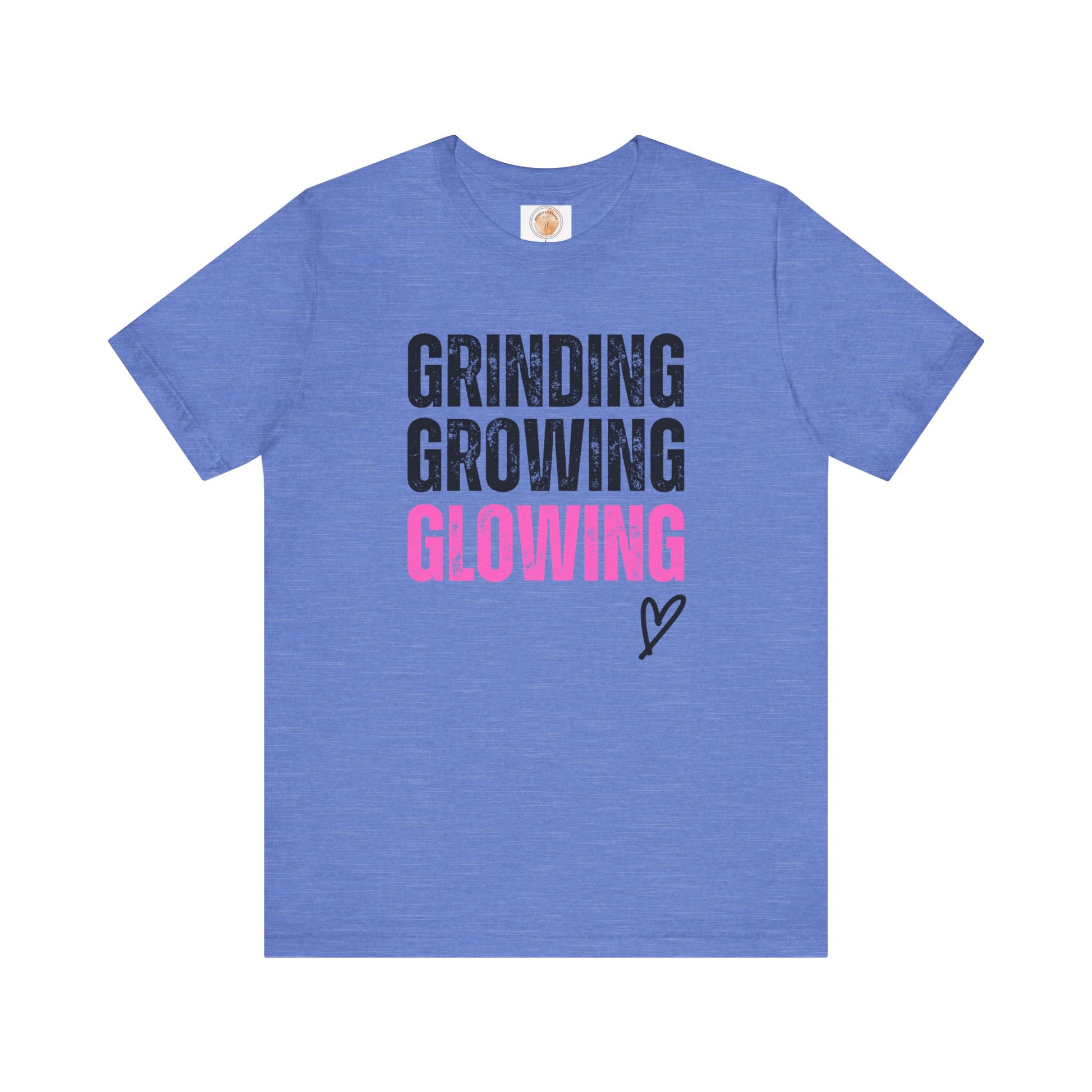 Grind, Grow, Glow Tee | Inspirational Quote T-Shirt, Motivational Shirt, Gift for Friends, Everyday Wear, Unisex Tee - Jagged Leather