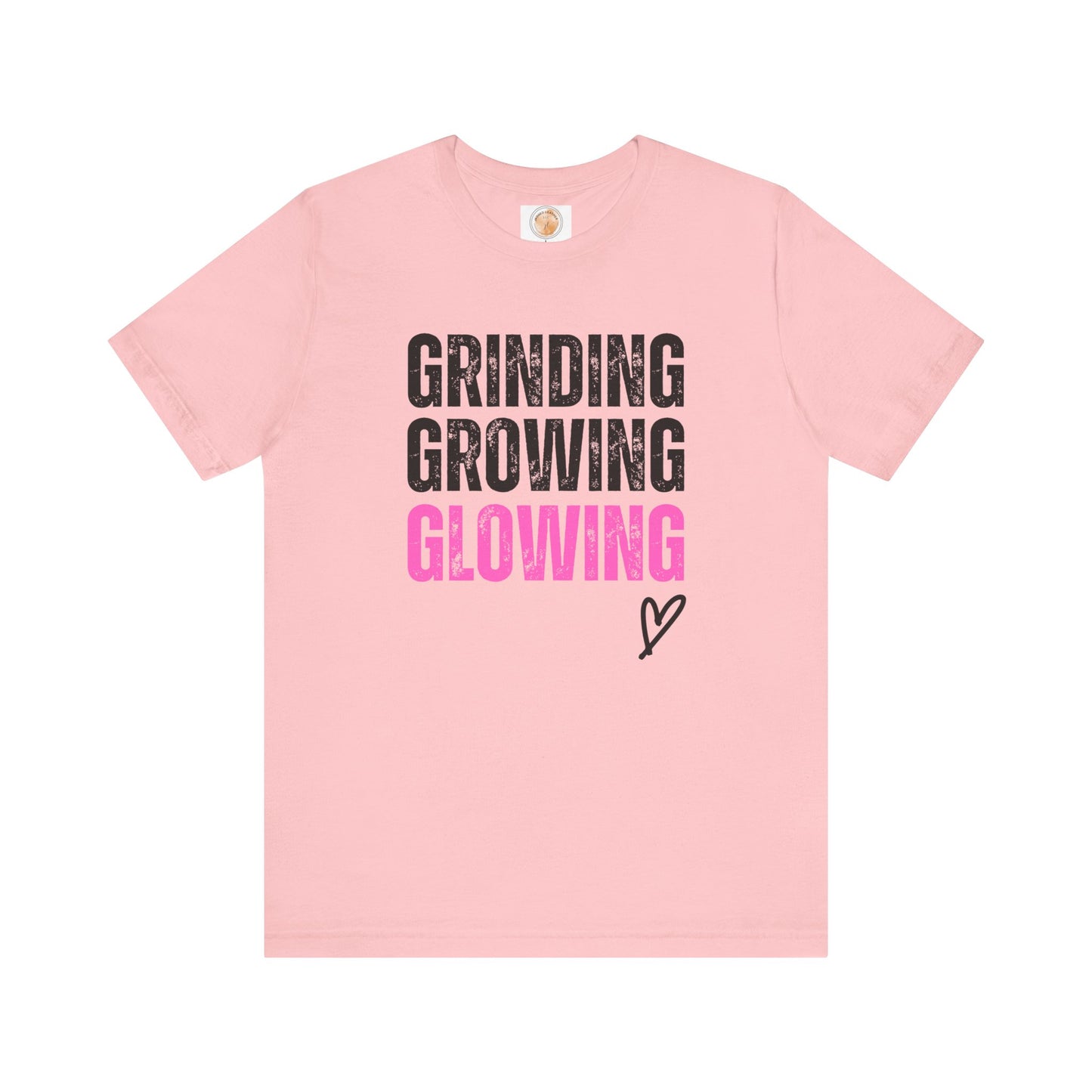 Grind, Grow, Glow Tee | Inspirational Quote T-Shirt, Motivational Shirt, Gift for Friends, Everyday Wear, Unisex Tee - Jagged Leather