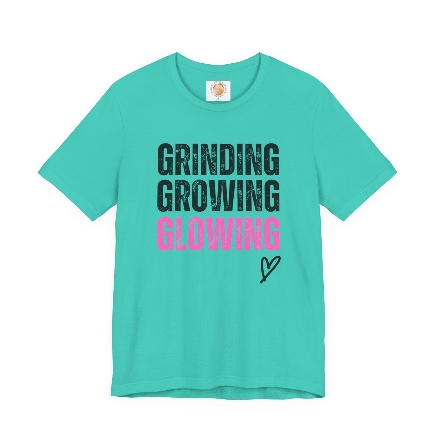 Grind, Grow, Glow Tee | Inspirational Quote T-Shirt, Motivational Shirt, Gift for Friends, Everyday Wear, Unisex Tee - Jagged Leather