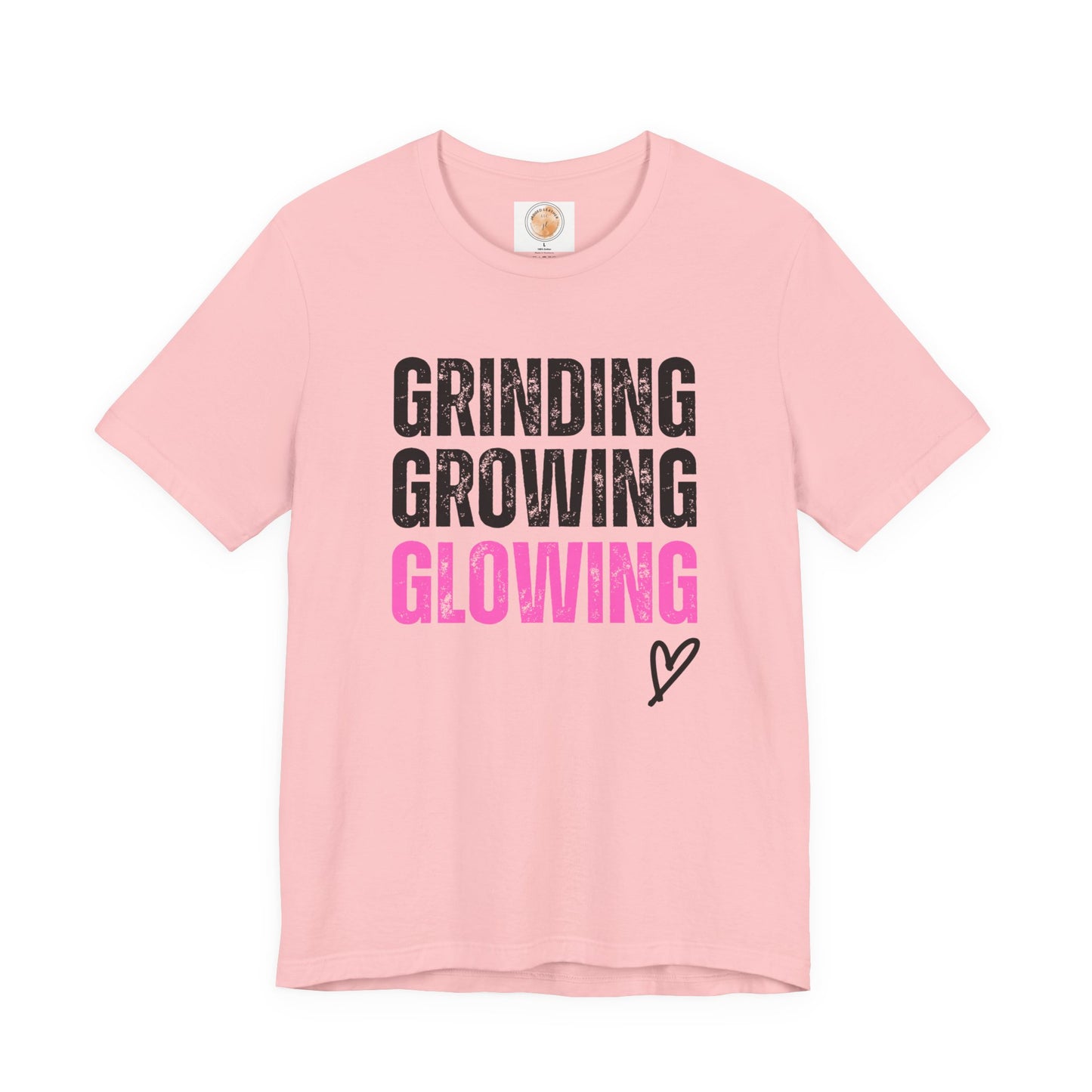 Grind, Grow, Glow Tee | Inspirational Quote T-Shirt, Motivational Shirt, Gift for Friends, Everyday Wear, Unisex Tee - Jagged Leather